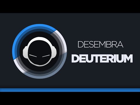 Desembra - Deuterium (Original Mix)