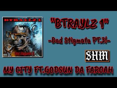 Btraylz 1 Feat Godsun Da Faroah - MY CITY! (Official Audio) #BS3