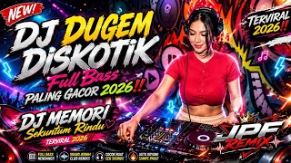 Download lagu DJ DUGEM DISKOTIK FULL BASS PALING GACOR 2026‼️DJ MEMORI SEKUNTUM RINDU TERVIRAL 2026‼️ mp3