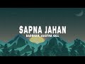 Ajay-Atul - Sapna Jahan (Lyrics) ft. Sonu Nigam & Neeti Mohan