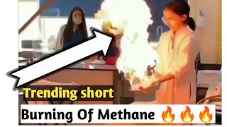 Burning of Methane 🔥🔥 #trending