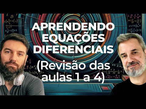 (Revisão 1-4) APRENDENDO EQUAÇÕES DIFERENCIAIS - 13/6/2024