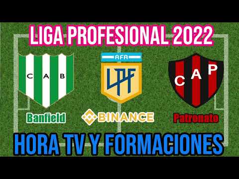 Banfield vs Patronato (Hora TV y Formaciones) Fecha 12 Liga Profesional 2022