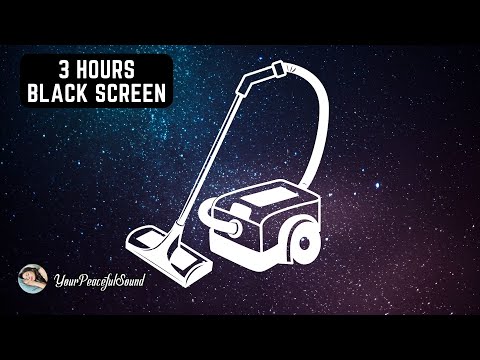 Vacuum Cleaner Sound - 3 Hours Black Screen | White Noise Sounds - Sleep, Study or Soothe a Baby