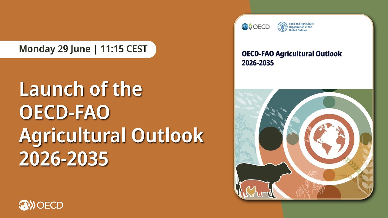 Launch of the OECD-FAO Agricultural Outlook 2026-2035