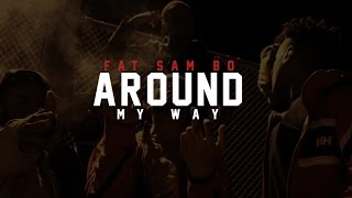 Fat Sam Bo - Round My Way ft. T.I.N.O [Official Music Video]