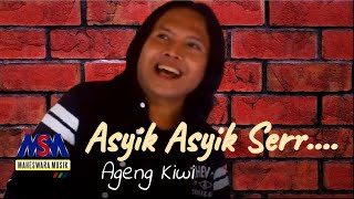 Download lagu Ageng Kiwi - Asyik Asyik Serr [ ] mp3