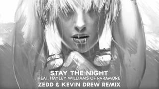 Zedd - Stay the Night (feat. Hayley Williams of Paramore) [Zedd &amp; Kevin Drew Extended Remix]