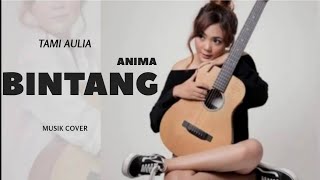 Download lagu TAMI AULIA || ANIMA - BINTANG ( MUSIK LIRIK) mp3