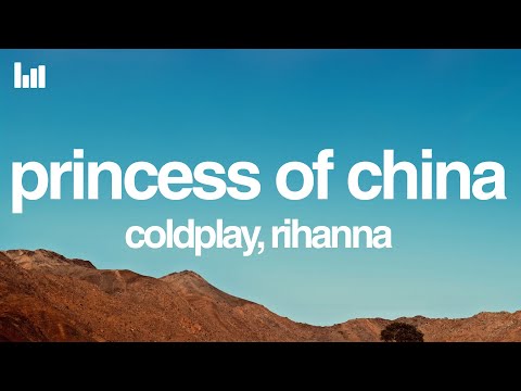 Coldplay & Rihanna - Princess Of China (Lyrics)