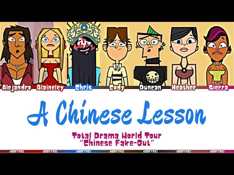 Total Drama World Tour ‘A Chinese Lesson’ Lyrics (Color Coded)