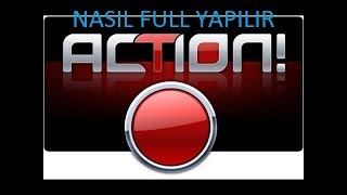 Action Nasıl Full Yapılır