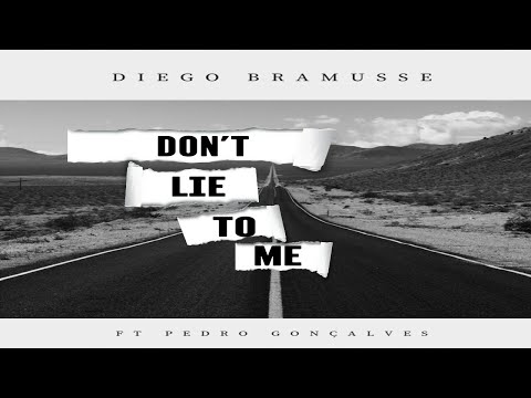 Don´t Lie To Me - Di Bramusse