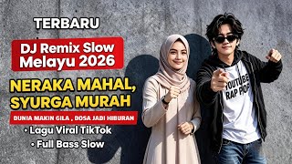 Download lagu Neraka Mahal Syurga Murah | DJ Remix Slow Melayu 2026 ! Lagu Viral TikTok Full Bass Slow mp3 Download lagu Neraka Mahal Syurga Murah | DJ Remix Slow Melayu 2026 ! Lagu Viral TikTok Full Bass Slow mp3