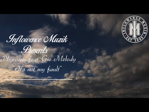 Phyrosun feat Gio Melody - It's not my fault