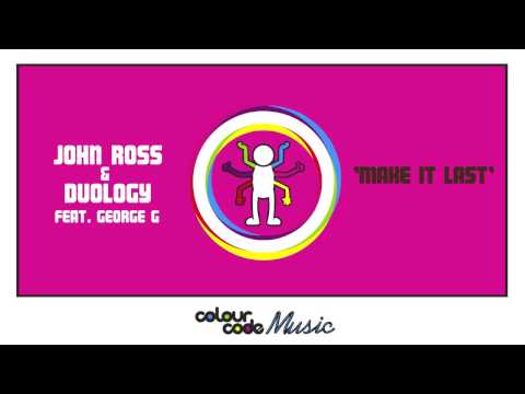 John Ross & Duology Ft. George G - Make It Last (Patrick Hagenaar Radio Edit)