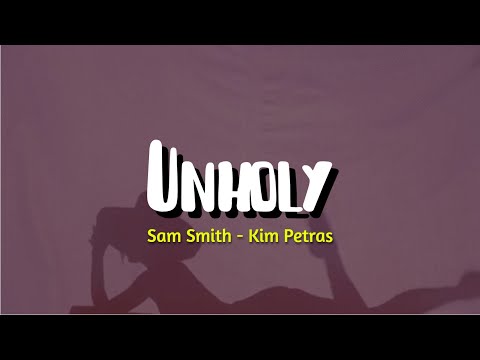 Sam Smith - Unholy (Lyrics) ft. Kim Petras