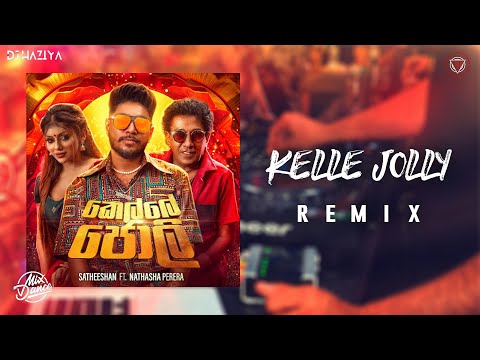 Kelle Jolly (කෙල්ලේ ජොලි) | REMIX | DJ HAZIYA