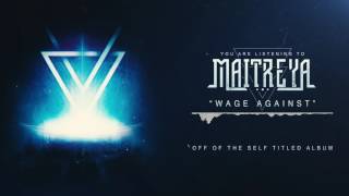 Maitreya - Wage Against [Album Stream]