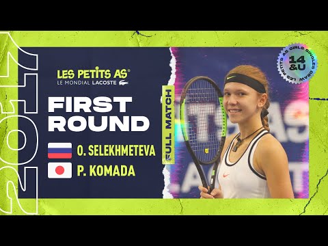 Les Petits As 2017 | Girls 1st Round | Oksana Selekhmeteva vs. Pete Komada