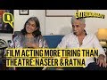 Films Don T Challenge You The Way Theatre Does Naseeruddin Shah And Ratna Pathak Shah The Quint