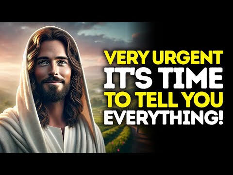 God Says: This Is URGENT — The Time Has Come To Reveal EVERYTHING | God Message Today | Gods Message