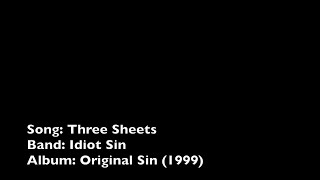 Idiot Sin - Three Sheets To The Wind ( Lyrics)