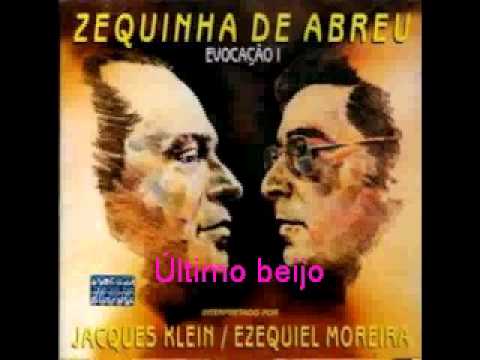 Jacques Klein e Ezequiel Moreira - Último beijo - Zequinha de Abreu e Mignone