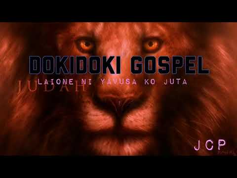 DOKIDOKI GOSPEL-LAIONE NI YAVUSA KO JUTA #CREDT BILL LOTE#