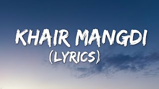 Teri Khair Mangdi (lyrics) - Baar Baar Dekho | Sidharth Malhotra &amp; Katrina Kaif | Bilal Saeed