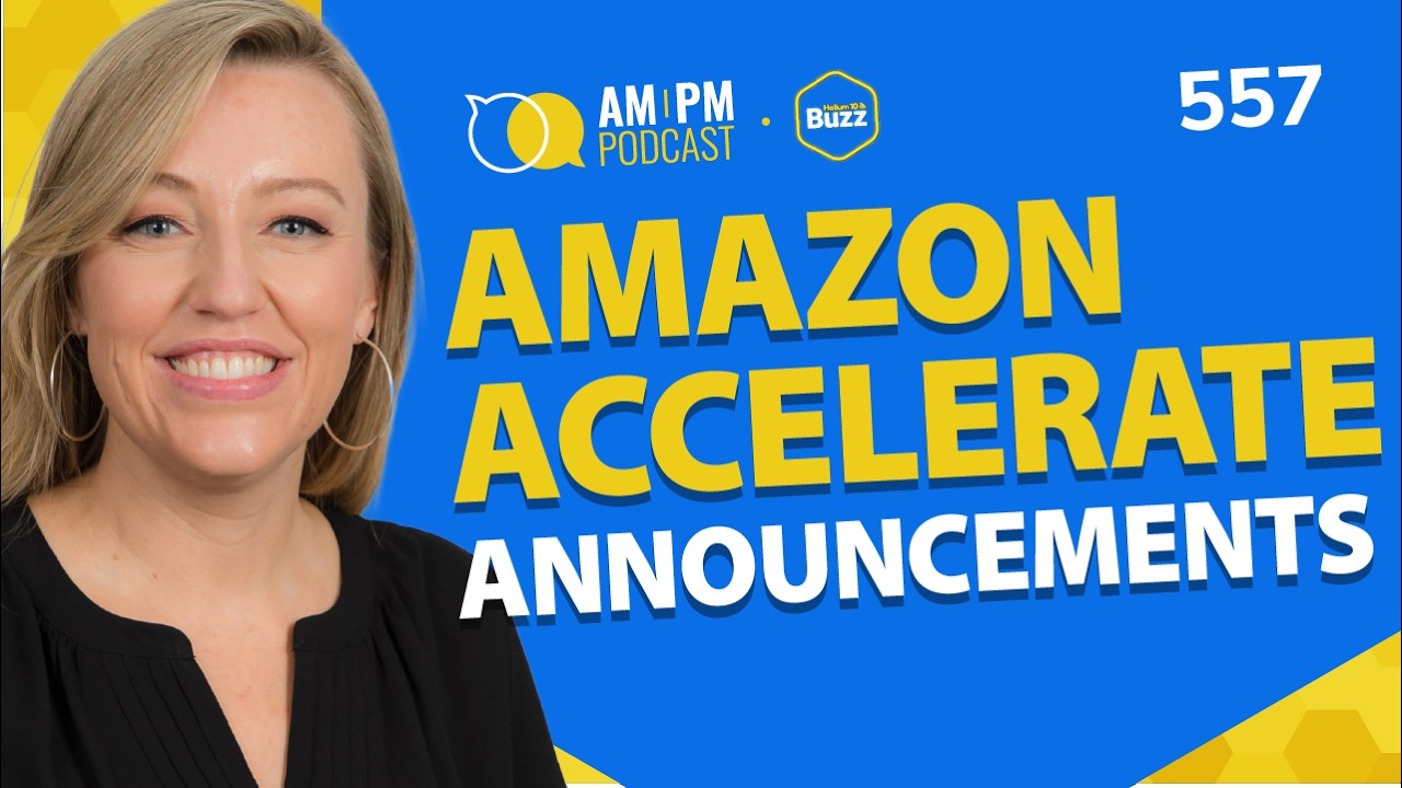 #557 - Amazon Accelerate 2026 Announcements + Get Your Amazon Payouts Daily | Weekly Buzz 9/24/26