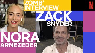 ZOMB'INTERVIEW | Zack Snyder & Nora Arnezeder | Army Of The Dead | Netflix video