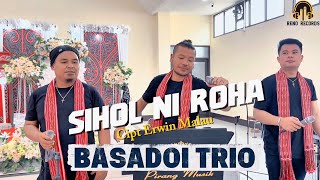 Download lagu Basadoi Trio - Siholni Roha , Cipt Erwin Malau mp3