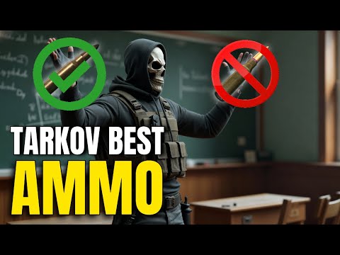 Escape From Tarkov Ammo Guide 2025 — Best Ammo for Every Gun (Meta & Stats) for Beginners