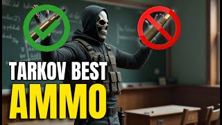 Escape From Tarkov Ammo Guide 2025 — Best Ammo for Every Gun (Meta & Stats) for Beginners