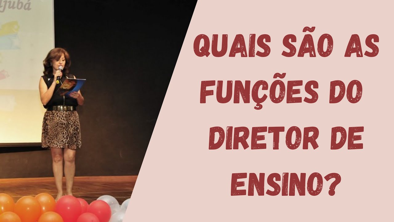 Quais são as funções do Diretor de Ensino?
