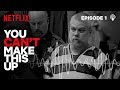 You Can't Make This Up Podcast: Making a Murderer | Episode 1 | Netflix