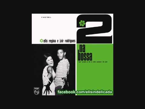 Reza- Elis Regina e Jair Rodrigues (2 na Bossa)