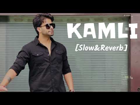 Kamli ▪︎ Mankirt Aulakh ▪︎ Slowed Reverb