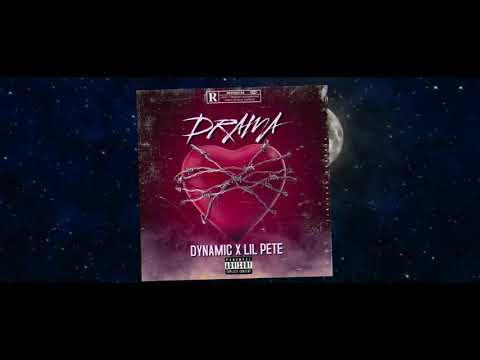 Dynamic X Lil Pete - Drama (Audio)