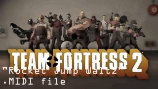 [MIDI] Team Fortress 2 - Rocket Jump Waltz