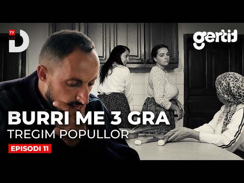 Burri me 3 Gra - Episodi 11 | Tregim Popullor | DTV Media