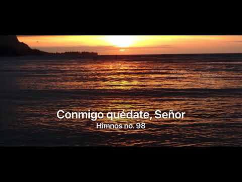 Himno no. 98 Conmigo quédate, Señor. (Con letra y voz)