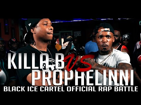 KILLA B VS PROPHELINNI // BLACK ICE CARTEL // OFFICIAL RAP BATTLE // THE RETURN