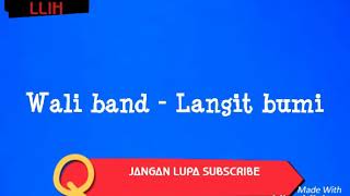 Download lagu [LIRIK] Wali Band - Langit Bumi mp3