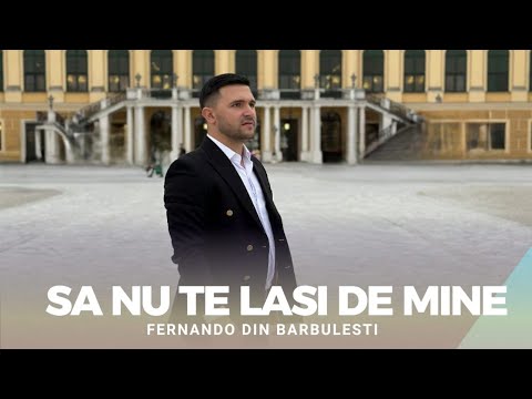 Fernando din Barbulesti - Sa nu te lași de Mine/ Nou 2023