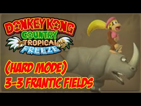 Donkey Kong Country: Tropical Freeze: 3-3 Frantic Fields (HARD MODE)