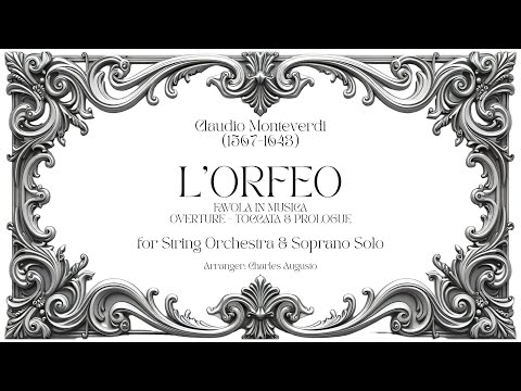 Claudio Monteverdi - L'Orfeo - Toccata & Prologue - String Orchestra and Soprano Solo