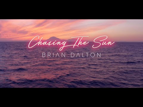 Brian Dalton - Chasing The Sun (official video)