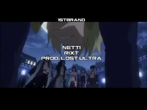 NETTI - RIXT (PROD. LOST ULTRA) [AMV]